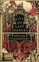 City of Last Chances: Shortlisted for the Hugo Award for Best Series 2025(The Tyrant Philosophers)