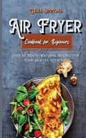 Air Fryer Cookbook For Beginners