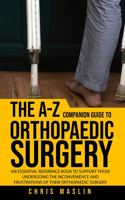 A-Z companion guide to orthopaedic surgery