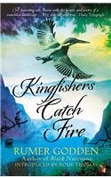 Kingfishers Catch Fire