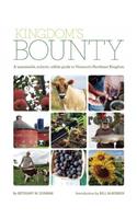 Kingdom's Bounty: A Sustainable, Eclectic, Edible Guide to Vermont's Northeast Kingdom