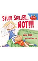 Study Skilled...Not!!!