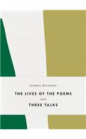 Lives of the Poems and Three Talks