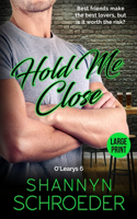 Hold Me Close (Large Print)