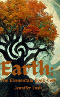 Earth: The Elementals Book Two