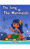 Song of The Mermaid Coloring Book for Kids