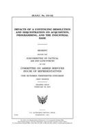 Impacts of a continuing resolution and sequestration on acquisition, programming, and the industrial base