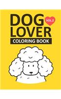 Dog Lover Coloring Book Vol.2
