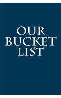 Our Bucket List