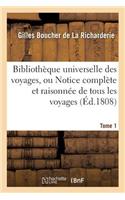 Bibliothèque Universelle Des Voyages, Ou Notice Complète Et Raisonnée de Tous Les Voyages Tome 1