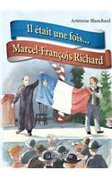 Il etait une fois... Marcel-Francois Richard