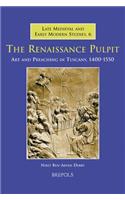 Renaissance Pulpit: Art and Preaching in Tuscany, 1400-1550