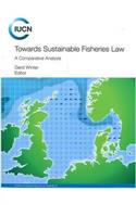 Towards Sustainable Fisheries Law