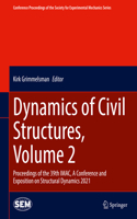 Dynamics of Civil Structures, Volume 2: Proceedings of the 39th Imac, a Conference and Exposition on Structural Dynamics 2021