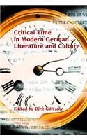 Critical Time in Modern German Literature and Culture