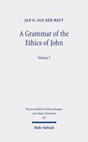 A Grammar of the Ethics of John