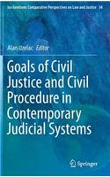 Goals of Civil Justice and Civil Procedure in Contemporary Judicial Systems