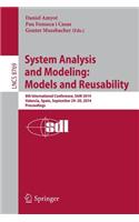 System Analysis and Modeling: Models and Reusability: 8th International Conference, Sam 2014, Valencia, Spain, September 29-30, 2014. Proceedings