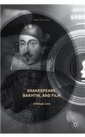 Shakespeare, Bakhtin, and Film