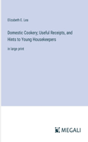 Domestic Cookery; Useful Receipts, and Hints to Young Housekeepers