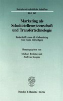 Marketing ALS Schnittstellenwissenschaft Und Transfertechnologie