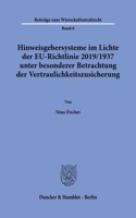 Hinweisgebersysteme Im Lichte Der Eu-Richtlinie 2019/1937 Unter Besonderer Betrachtung Der Vertraulichkeitszusicherung