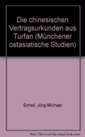 Die Chinesischen Vertragsurkunden Aus Turfan