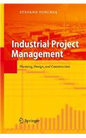 Industrial Project Management: Planning, Design, and Construction