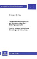 Der Konzentrationsproze auf dem europaeischen Entsorgungsmarkt