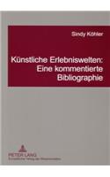 Kuenstliche Erlebniswelten: Eine Kommentierte Bibliographie