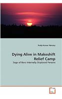 Dying Alive in Makeshift Relief Camp: (English)