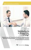 Verkäufer/in + Empathie = Erfolg?