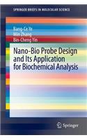 Nano-Bio Probe Design and Its Application for Biochemical Analysis