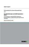 Eurythmietherapie und ADHS Symptome - Band 1