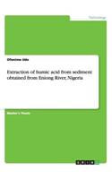 Extraction of humic acid from sediment obtained from Eniong River, Nigeria