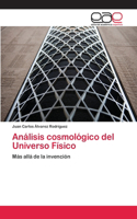 Análisis cosmológico del Universo Físico