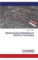 Mathematical Modelling & Solution Technique