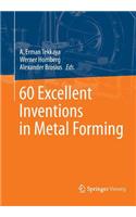 60 Excellent Inventions in Metal Forming