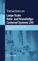 Transactions on Large-Scale Data- And Knowledge-Centered Systems LVII