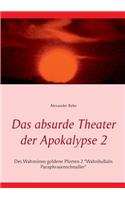 Das absurde Theater der Apokalypse 2