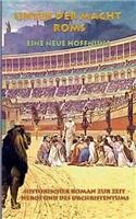 Unter der Macht Roms - Eine neue Hoffnung: Historischer Roman zur Zeit Neros und des Urchristentums(German)