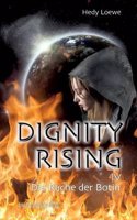 Dignity Rising IV