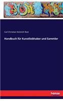 Handbuch für Kunstliebhaber und Sammler