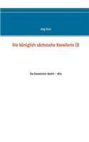 königlich sächsische Kavallerie (I): Die Standarten 1807/11 - 1815