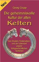 geheimnisvolle Kultur der alten Kelten