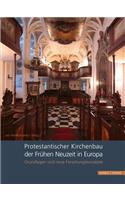 Protestantischer Kirchenbau der Fruhen Neuzeit in Europa / Protestant Church Architecture in Early Modern Europe