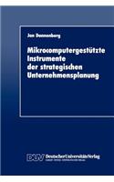 Mikrocomputergestützte Instrumente Der Strategischen Unternehmensplanung