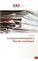 fausse information à l'ère du numérique