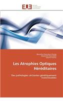 Les Atrophies Optiques Héréditaires: (Omn.Univ.Europ.)