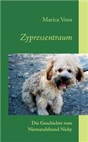 Zypressentraum: Die Geschichte vom Niemandshund Nicky(German)